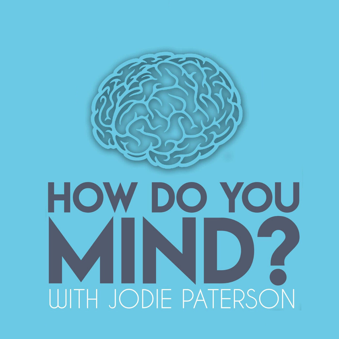 How Do You Mind podcast cover